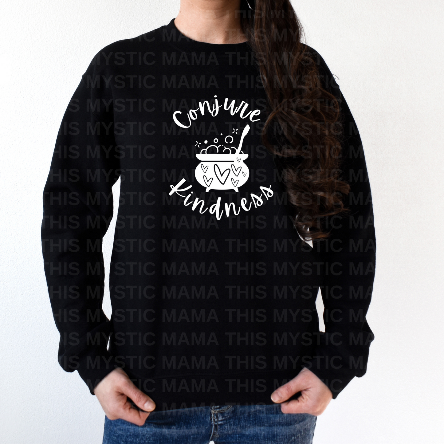 "Conjure Kindness" Inspirational Sweatshirt