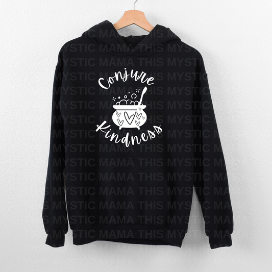 "Conjure Kindness" Inspirational Hoodie