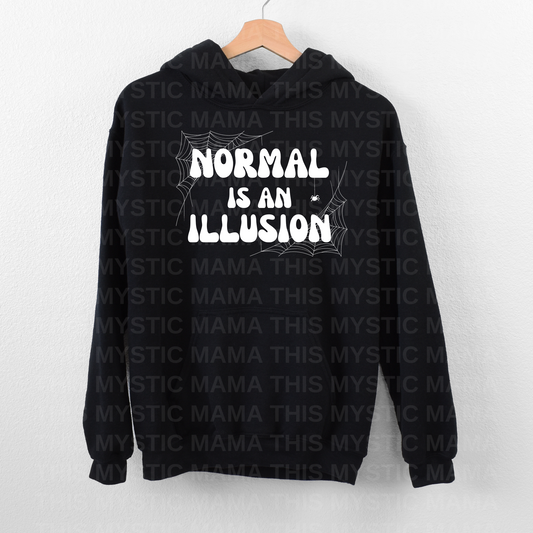 "Normal is an Illusion" Hoodie